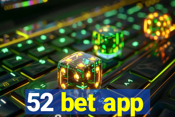 52 bet app